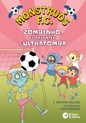MONSTRUÓS F.C. ZOMBINHO, EL DAVANTER D'ULTRATOMBA