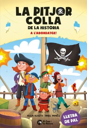 LA PITJOR COLLA DE LA HISTÒRIA: A L'ABORDATGE!