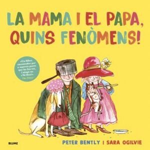 LA MAMA I EL PAPA, QUINS FENÒMENS!