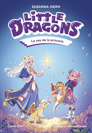 LITTLE DRAGONS 4: LA VEU DE LA PRINCESA
