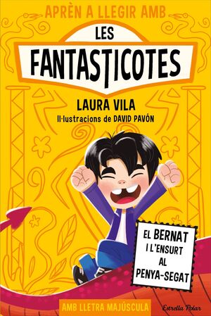 APRÈN A LLEGIR AMB LES FANTASTICOTES 14: EL BERNAT I L'ENSURT AL PENYA-SEGAT