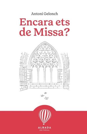 ENCARA ETS DE MISSA