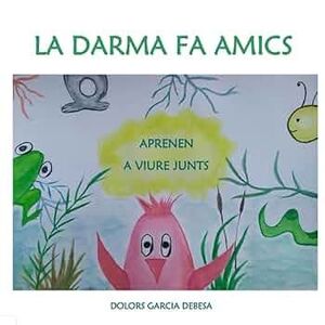 LA DARMA FA AMICS