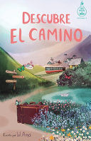 DESCUBRE EL CAMINO (SERIE IDEAS EN LA CASA DEL ÁRBOL. VOLUMEN 7)