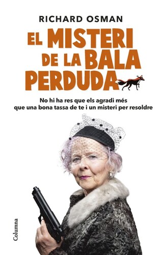 El misteri de la bala perduda: Una novel·la del Club del Crim dels Dijous